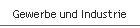 Gewerbe und Industrie