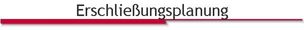 Erschlieungsplanung